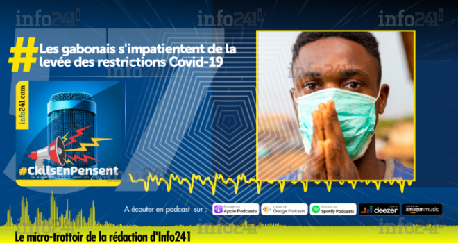 #CkilsEnPensent : les gabonais s’impatientent de la levée des restrictions Covid-19
