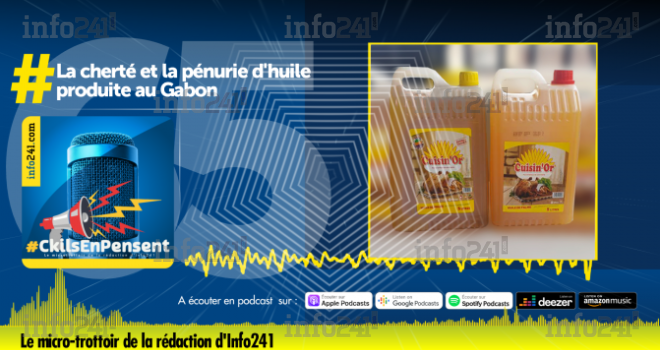 #CkilsEnPensent : les gabonais, la cherté et la rareté de l’huile dans le pays