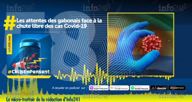 #CkilsEnPensent : les attentes des gabonais face à la chute libre des cas Covid-19 au Gabon