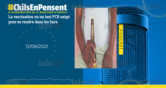 #Ckilsenpensent : Vaccination et test PCR exigés pour se rendre dans les bars au Gabon
