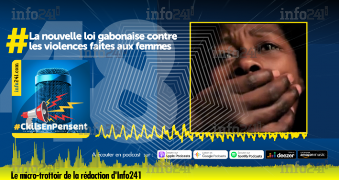 #CkilsEnPensent : La nouvelle loi gabonaise contre les violences faites aux femmes