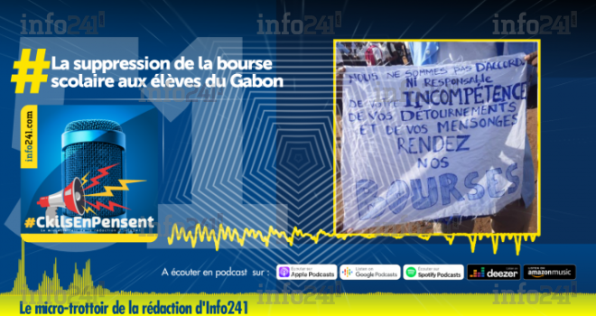 #CkilsEnPensent : la suppression de la bourse scolaire aux élèves du Gabon