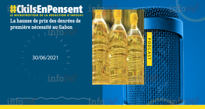 #Ckilsenpensent : La hausse de prix constatée ces dernières semaines au Gabon